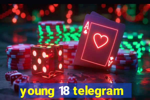 young 18 telegram